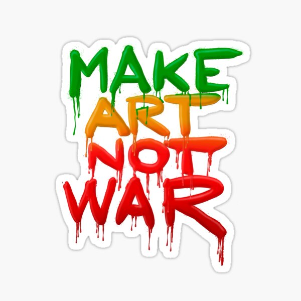 Item preview, Make Art Not War designed and sold by 2wear.