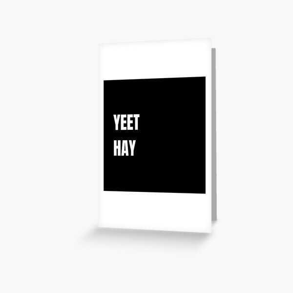 Yeet Boy Greeting Cards Redbubble - can i get a yeet murder mystery friday roblox live