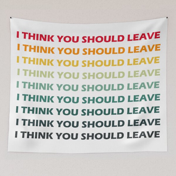 Item preview, I Think You Should Leave - Retro Repeating designed and sold by AJ-DesignCo.