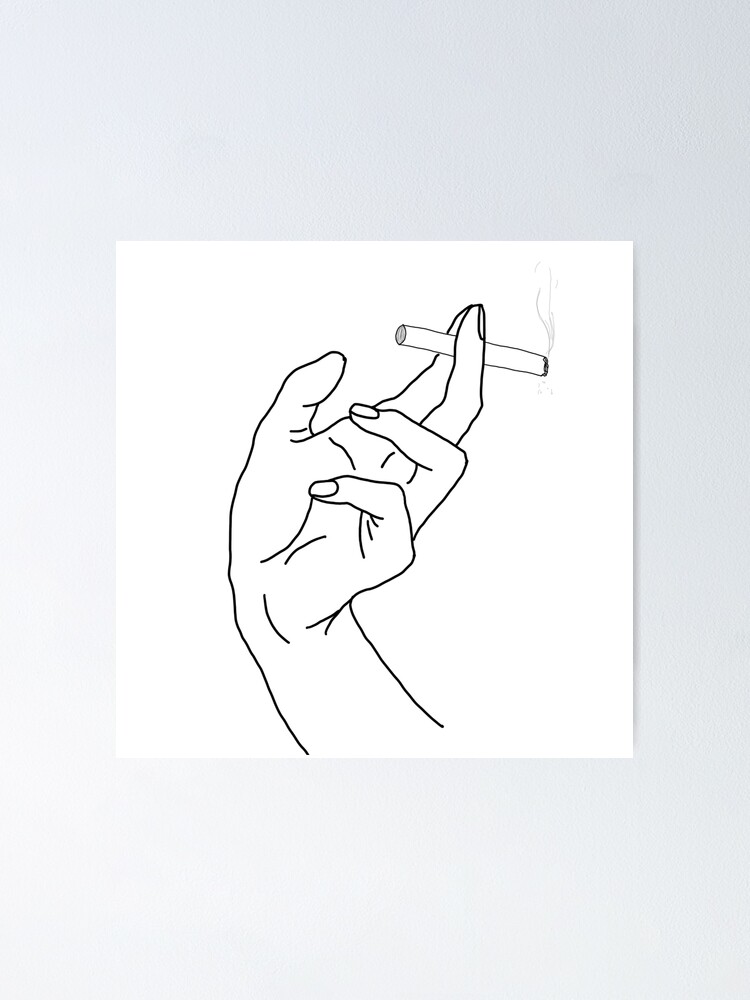 Line Drawing Of Hand Holding The Cigarette With Attitude 2 Poster By Adesignworld Redbubble