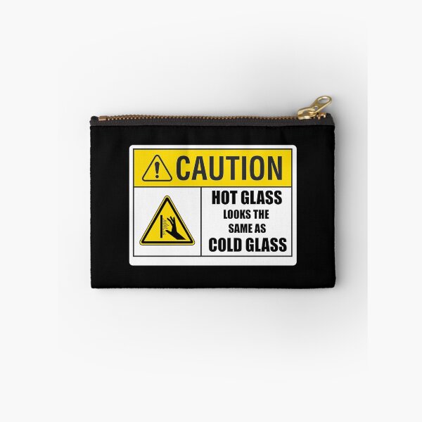 Item preview, Caution: Hot Glass Looks the Same as Cold Glass designed and sold by headshopgirl.