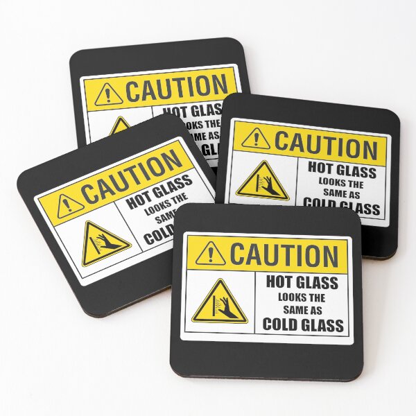 Item preview, Caution: Hot Glass Looks the Same as Cold Glass designed and sold by headshopgirl.