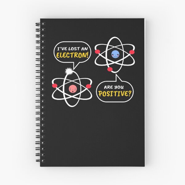 Item preview, I've Lost An Electron, Are You Positive designed and sold by ProtonProject.