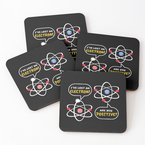 Item preview, I've Lost An Electron, Are You Positive designed and sold by ProtonProject.