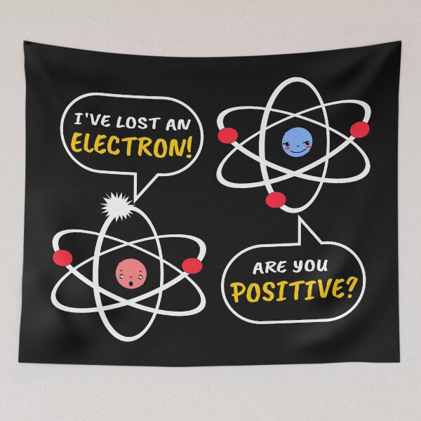 Item preview, I've Lost An Electron, Are You Positive designed and sold by ProtonProject.