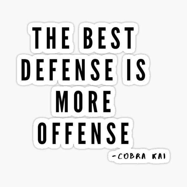 "Cobra Kai the best defense is more offense" Sticker by aimansyed