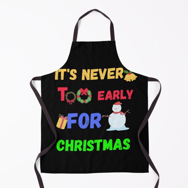 Item preview, Its Never Too Early for Christmas designed and sold by Quadghouls.