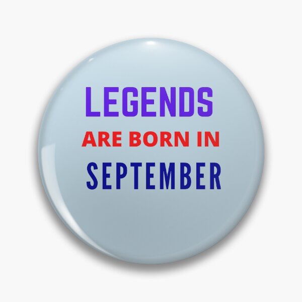 Item preview, LEGENDS ARE BORN IN SEPTEMBER designed and sold by The Full Cart.