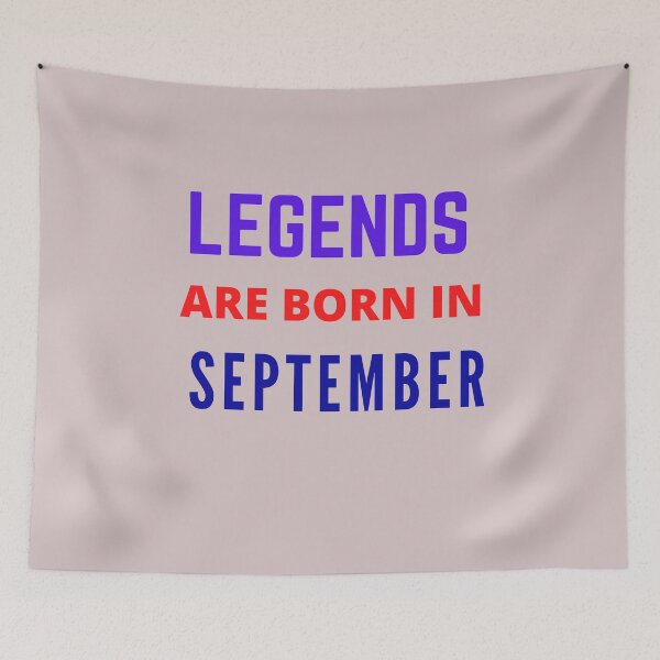 Item preview, LEGENDS ARE BORN IN SEPTEMBER designed and sold by The Full Cart.