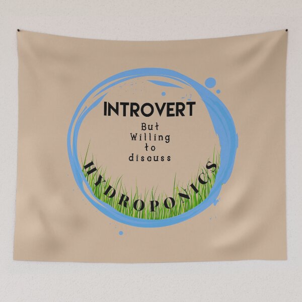 Item preview, Hydroponics -Introvert Quote - in Soothing, Tranquil Colors designed and sold by PacificStreams.