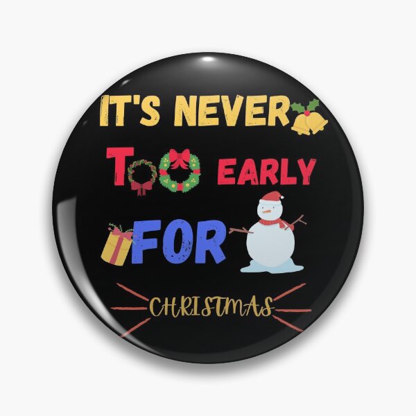 Item preview, Its Never Too Early for Christmas designed and sold by Quadghouls.
