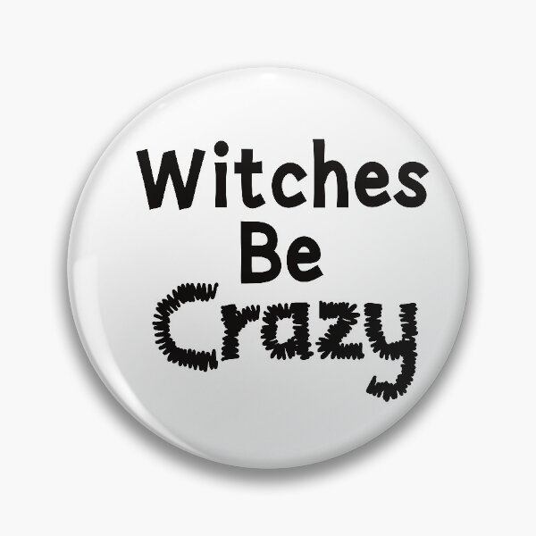 Item preview, Witches be crazy designed and sold by ReluctantChickn.