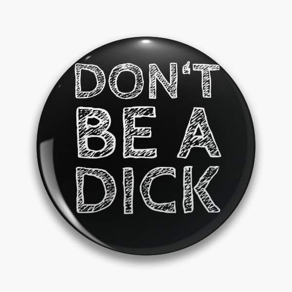 Item preview, Don't Be A Dick - Funny Saying designed and sold by mikels.