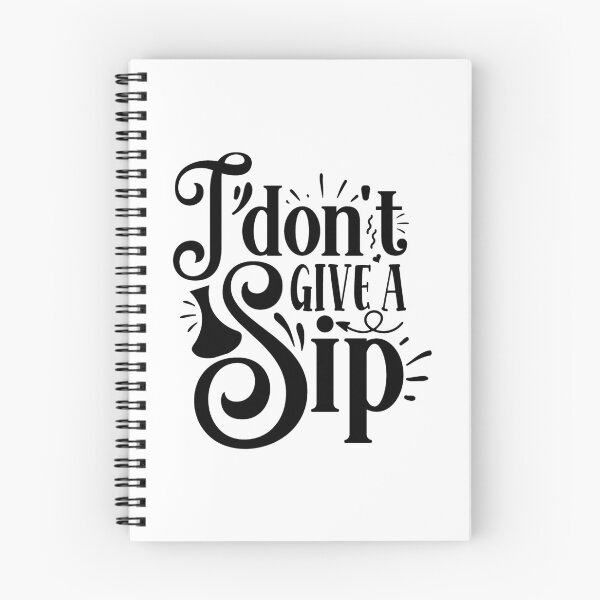 Item preview, I Don't Give A Sip designed and sold by IllusionFuzion.