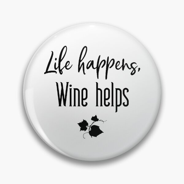 Item preview, Life Happens Wine Helps designed and sold by IllusionFuzion.