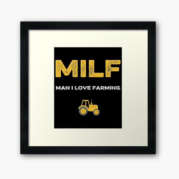 Item preview, Man I Love Farming MILF designed and sold by AnimaLovers.