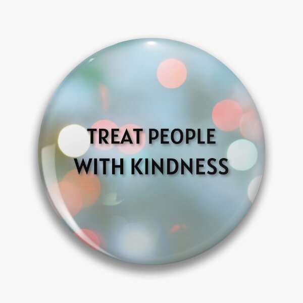 Item preview, Treat People with Kindness T-shirt, Be Kind Shirt, Be Kind, Women's Unisex Kindness Cute Shirt, Inspirational Quote Gift Tee designed and sold by TheGreekGuy.