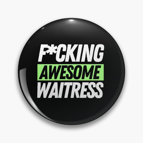 Item preview, F*cking Awesome Waitress designed and sold by bifkee19.