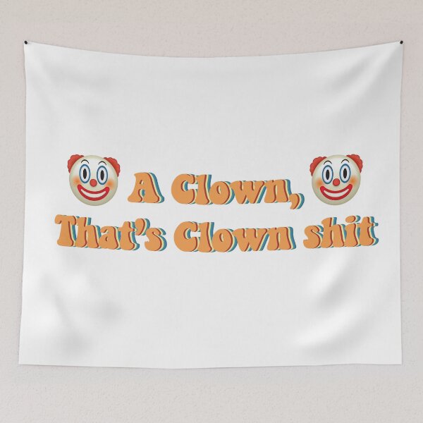 Item preview, A clown, that's clown shit designed and sold by Rodrigo Ledesma.