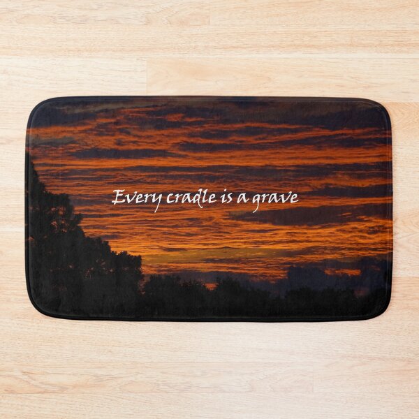 Item preview, Every Cradle is a Grave designed and sold by Dead-Moroz.