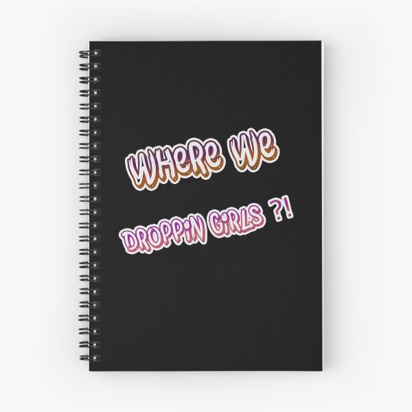 Item preview, where we droppin girls designed and sold by Vella Store.