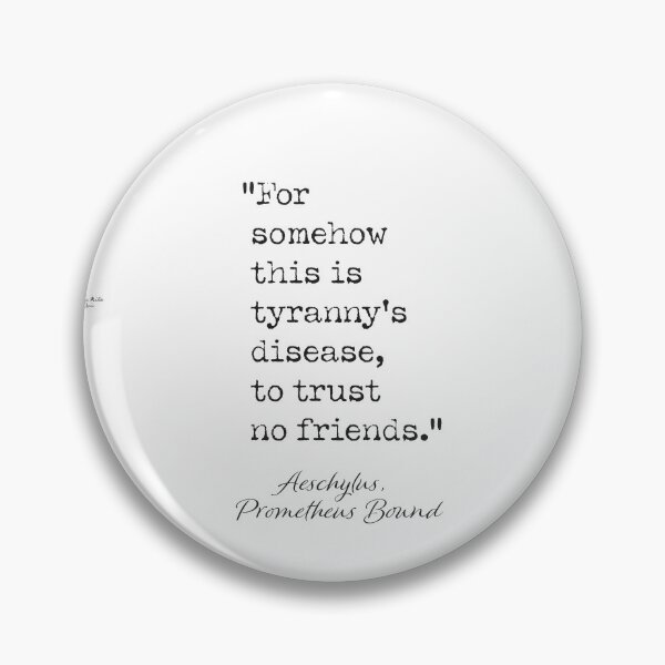 Item preview, Aeschylus. Prometheus Bonnd designed and sold by Ariana Mila -  Awesome quotes.
