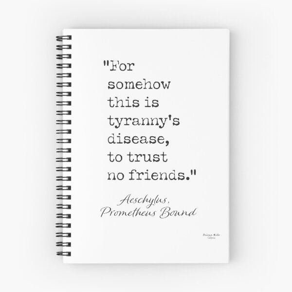 Item preview, Aeschylus. Prometheus Bonnd designed and sold by Ariana Mila -  Awesome quotes.