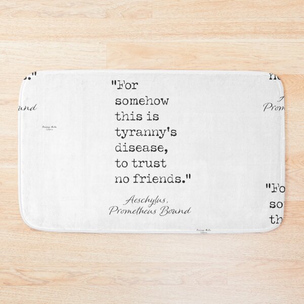Item preview, Aeschylus. Prometheus Bonnd designed and sold by Ariana Mila -  Awesome quotes.