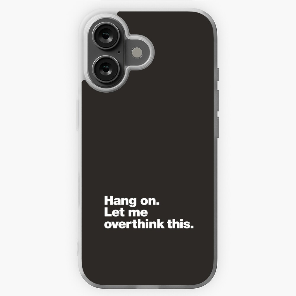 Hang on. Let me overthink this. | Sticker
