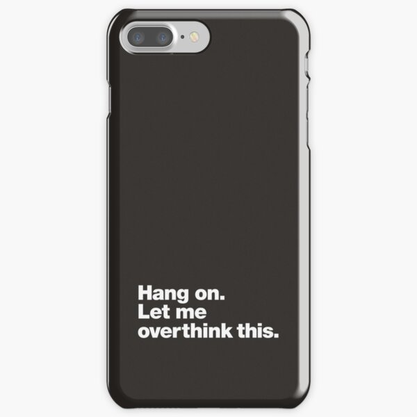 Hang on. Let me overthink this. iPhone Snap Case