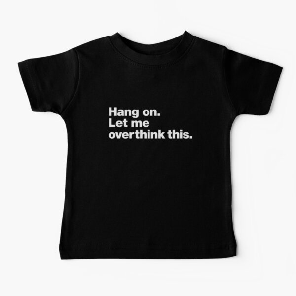 Item preview, Hang on. Let me overthink this. designed and sold by chestify.