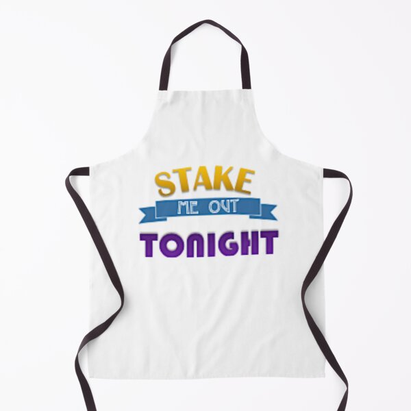 Item preview, Stake Me Out Tonight designed and sold by mackmiller00.