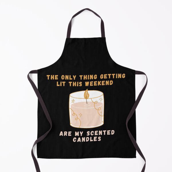 Item preview, The Only Thing Getting Lit This Weekend Are My Scented Candles! designed and sold by ravenmandyshop.