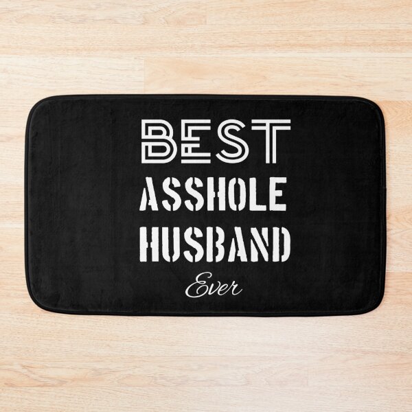 Item preview, Best Asshole Husband Ever   designed and sold by Essakhi12.