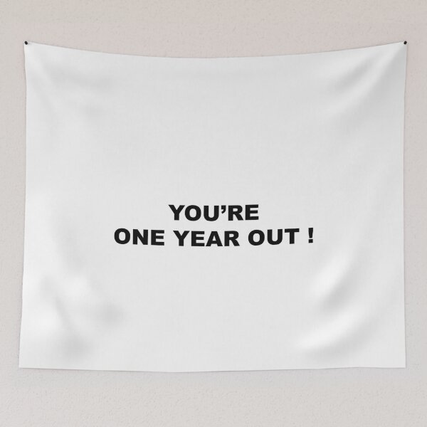 Item preview, You’re one year out designed and sold by Souna's  Store.
