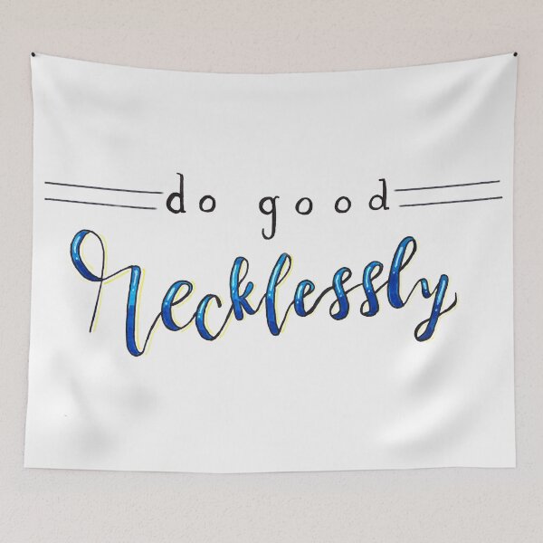 Item preview, Do Good Recklessly  designed and sold by faithful-ink.