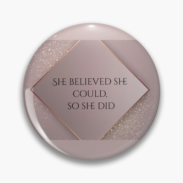Item preview, She believed she could, so she did designed and sold by DesignsByNixi.