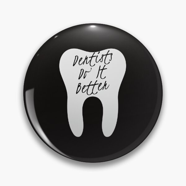 Item preview, Dentists Do It Better designed and sold by PetitePeche.