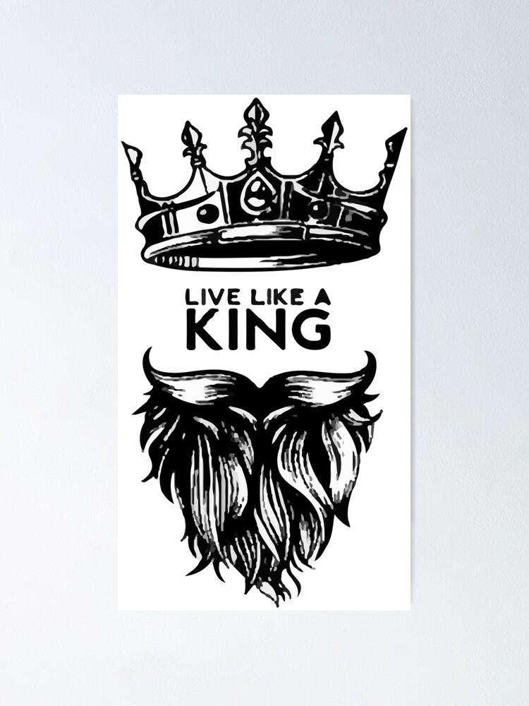 live like a king  gentleman design  tattoo gift for boyfriend  tattoo  lovers  smoker Poster for Sale by doitwithlove  Redbubble