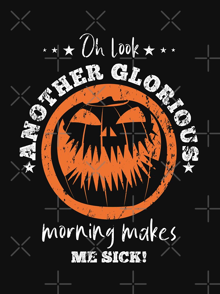 Another Halloween morning makes me sick grunge by NextLVLShirts