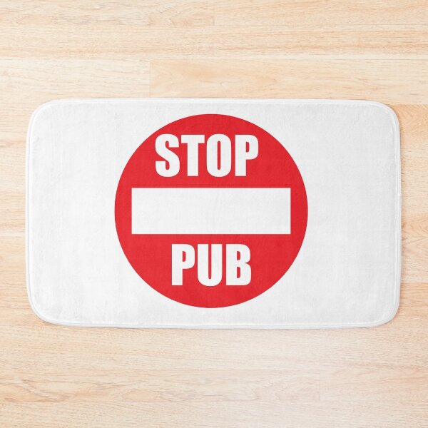 Item preview, STOP PUB designed and sold by TheAwesomeMiro.