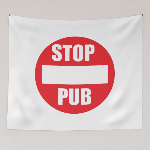 Item preview, STOP PUB designed and sold by TheAwesomeMiro.