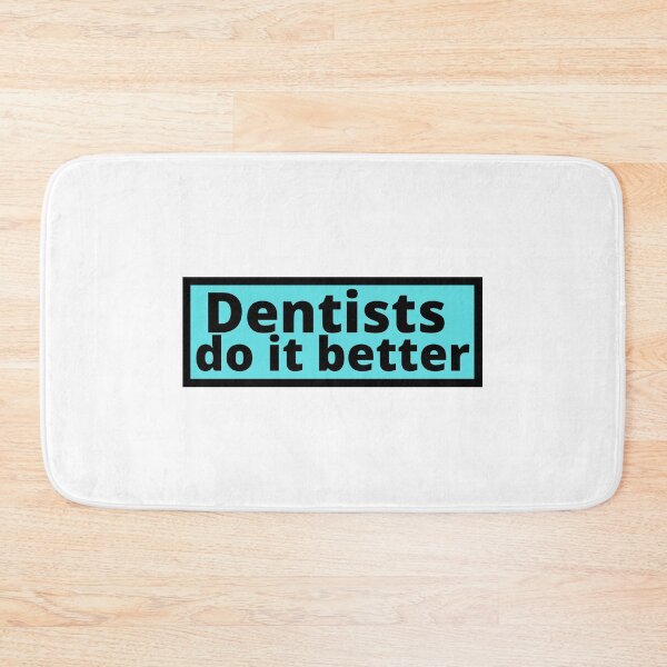 Item preview, dentists do it better designed and sold by Euc lid.