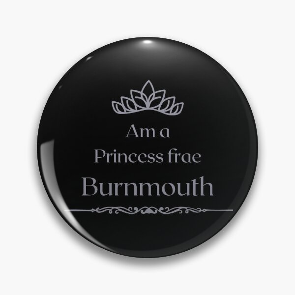 Item preview, Am a PRINCESS frae Burnmouth  designed and sold by yourscotborders.