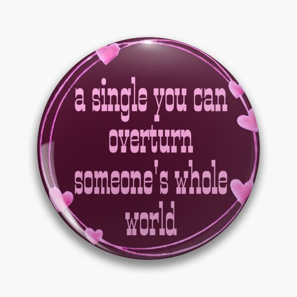 Item preview, A single you can overturn someones whole world designed and sold by Talwaran.