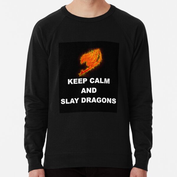 Keep Calm and Slay Dragons Lightweight Sweatshirt