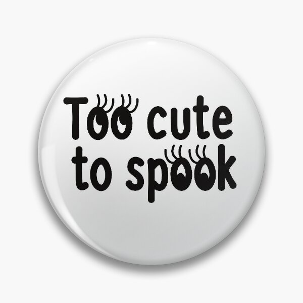 Item preview, Too cute to spook designed and sold by ReluctantChickn.