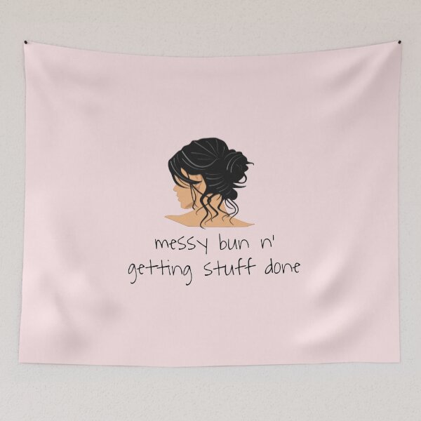 Item preview, Messy bun and getting stuff done designed and sold by MNCO.