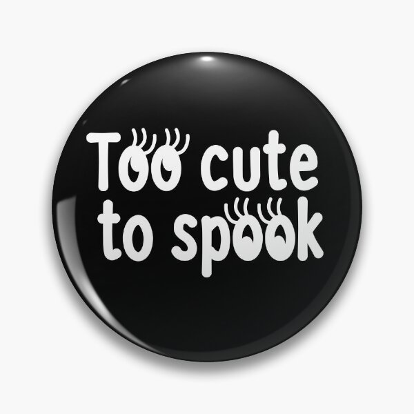 Item preview, Too cute to spook designed and sold by ReluctantChickn.