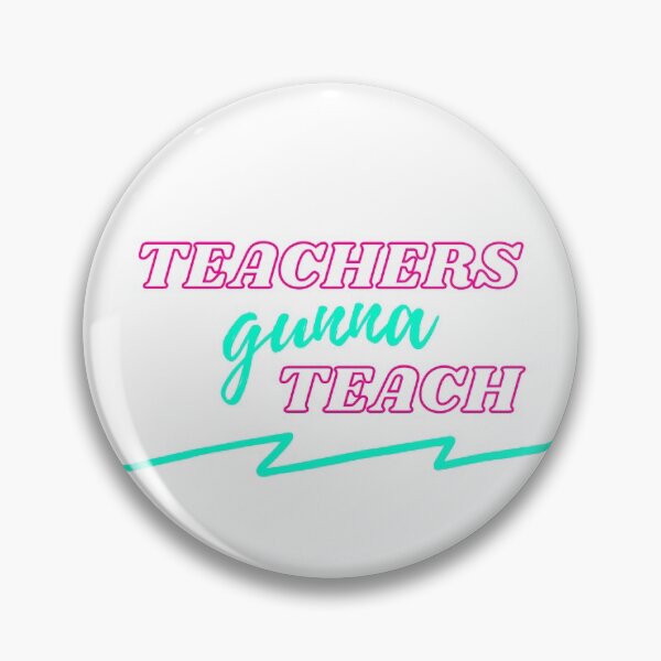 Item preview, Teachers Gunna Teach designed and sold by passportpaige.